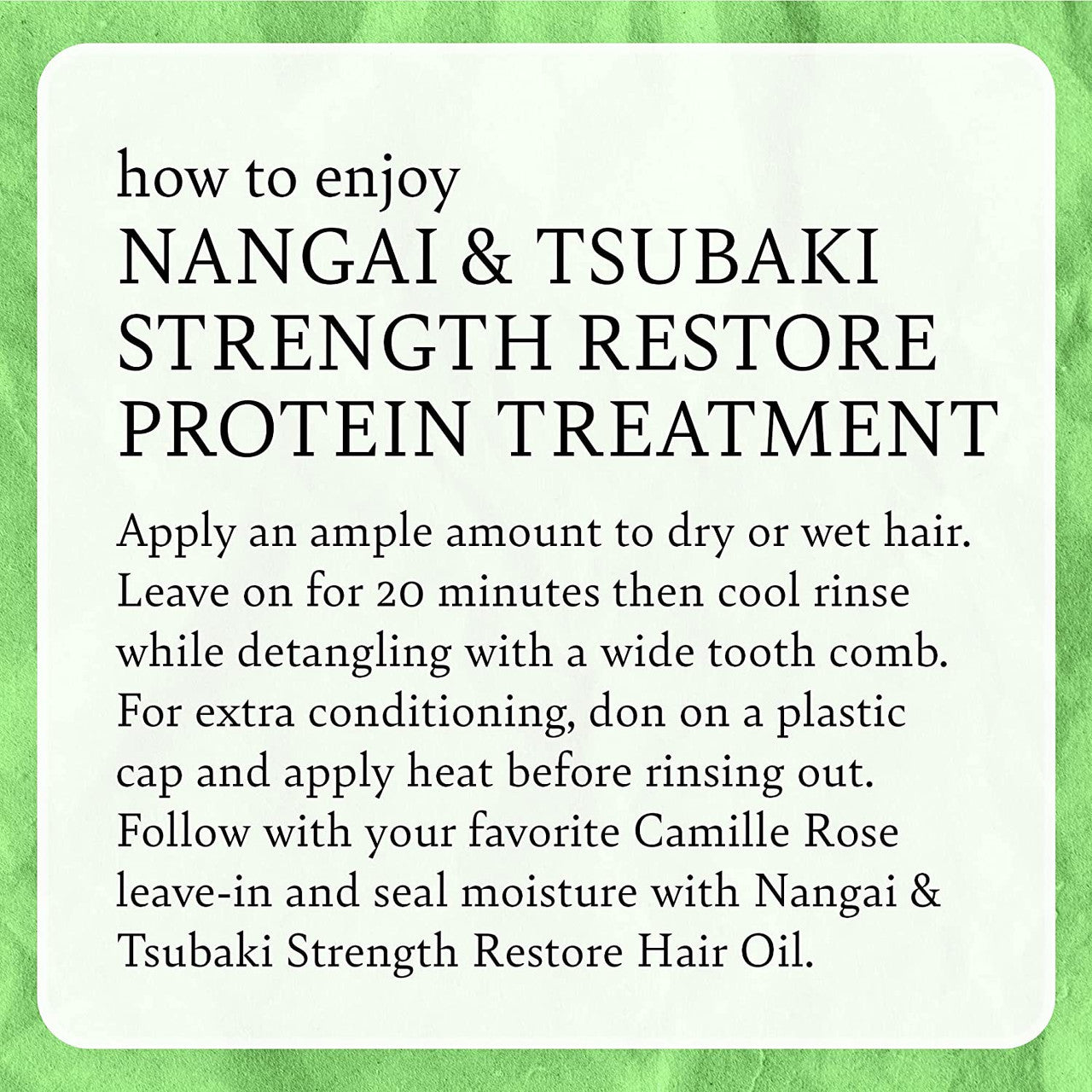 Camille Rose Nangai & Tsubaki Strength Restore Protein Hair Treatment